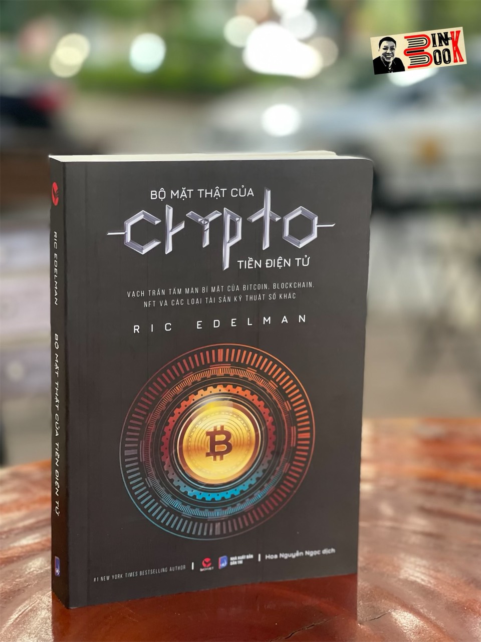 (#1 New York Times bestselling author) BỘ MẶT THẬT CỦA TIỀN ĐIỆN TỬ - CRYPTO - Vạch trần tấm màn bí mật của Bitcoin, Blockchain, NFT và các loại tài sản kỹ thuật số khác – Ric Edelman – BÁCH VIỆT (bìa mềm)