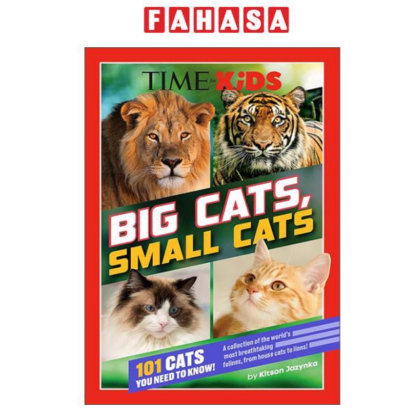 Sách ngoại văn: TIME For Kids - Big Cats, Small Cats