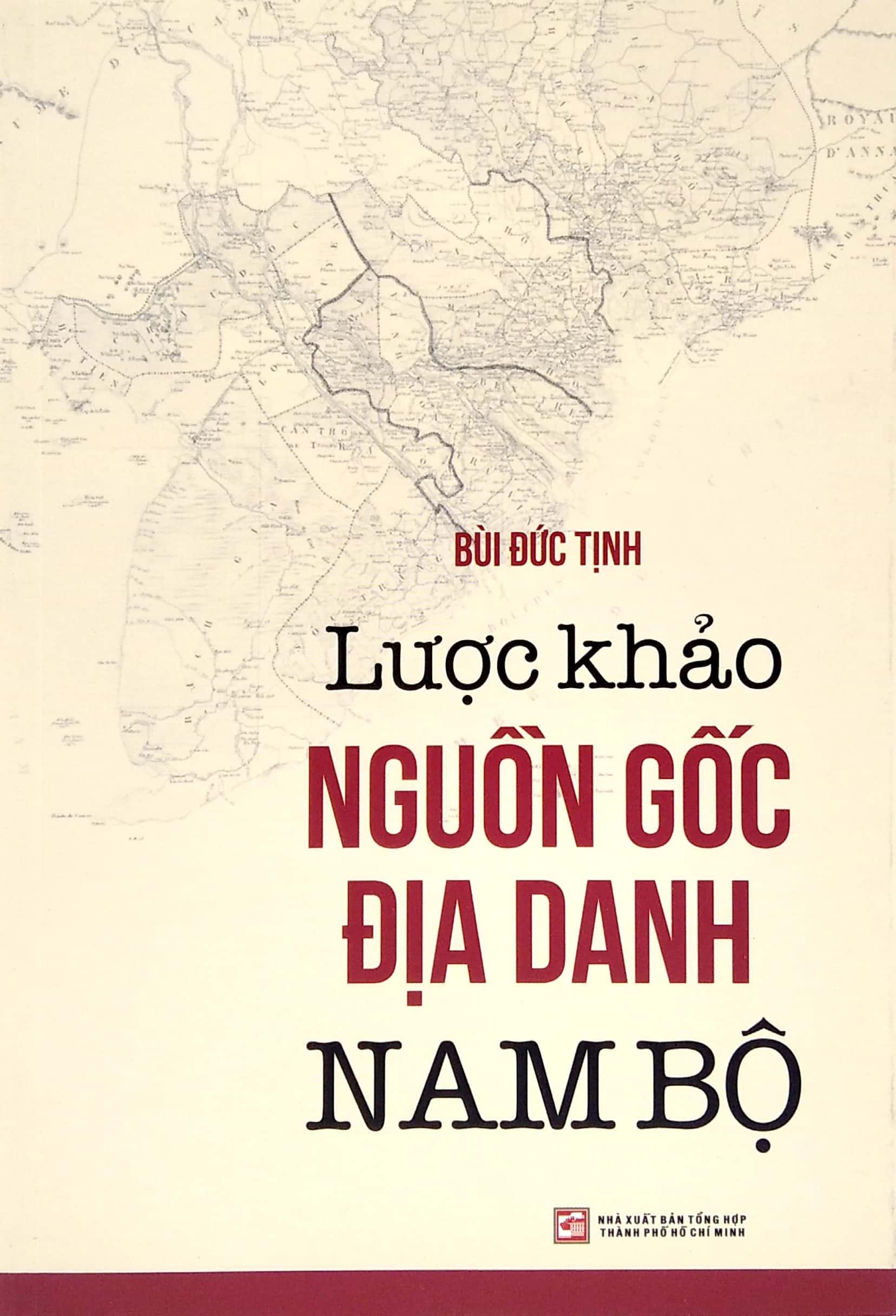 Lược Khảo Nguồn Gốc Địa Danh Nam Bộ