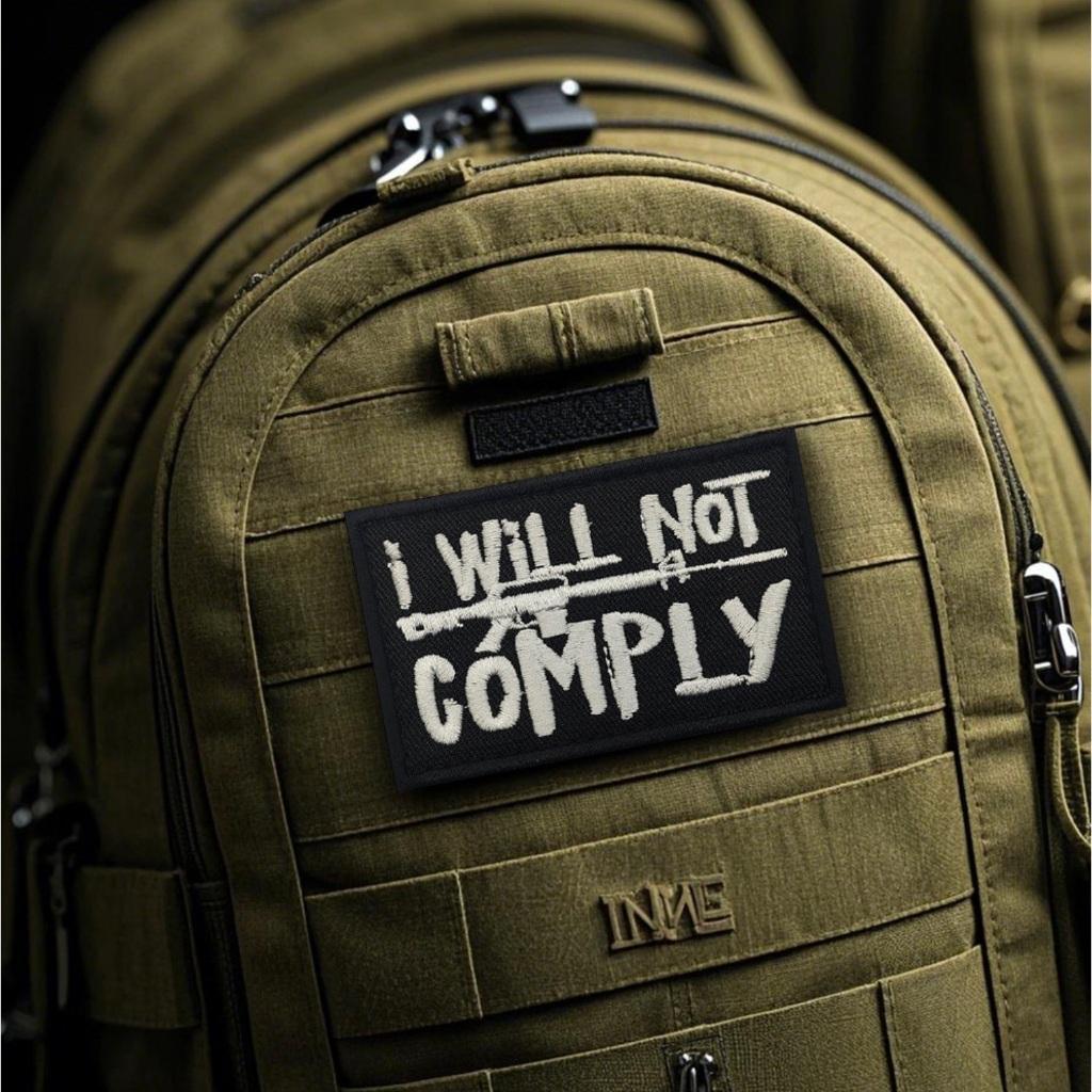Patch_velcro chiến thuật &quot;I WILL NOT COMPLY&quot;