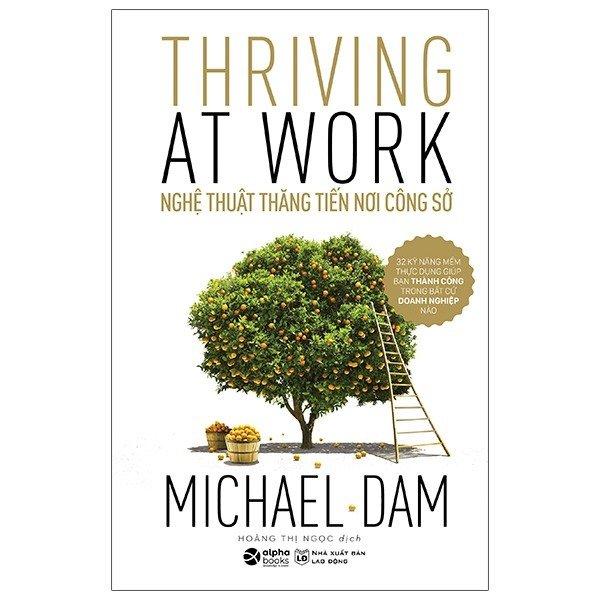 Nghệ Thuật Thăng Tiến Nơi Công Sở - Thriving At Work