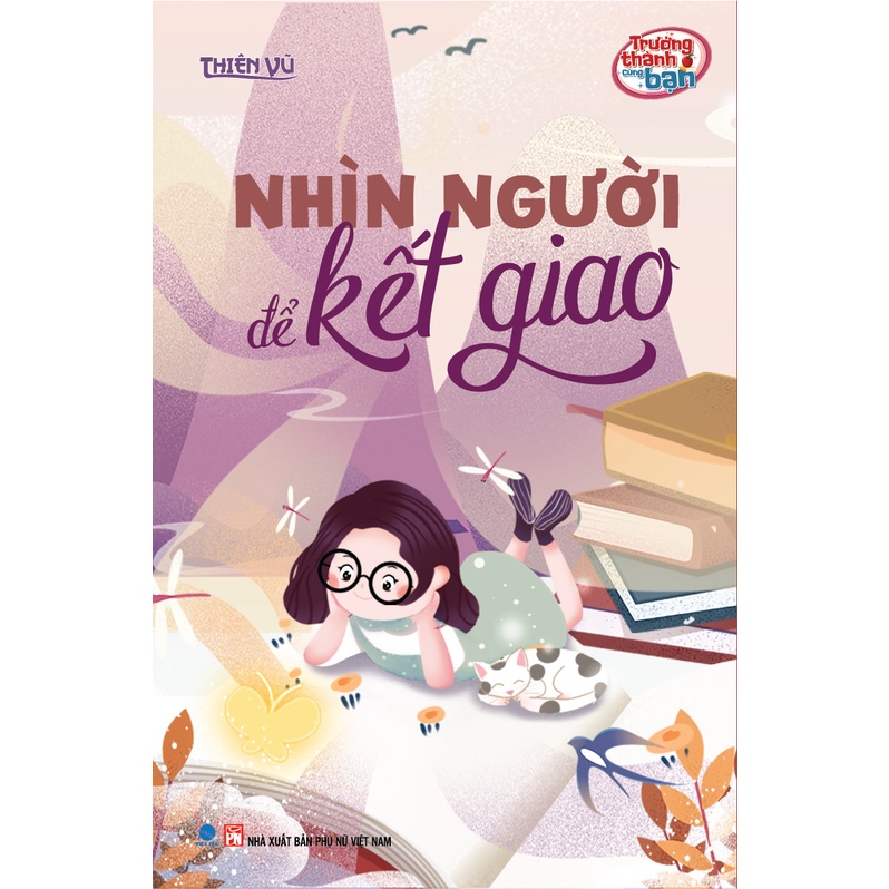 Sách - Nhìn Người Để Kết Giao - Trưởng Thành cùng Bạn ( bc)