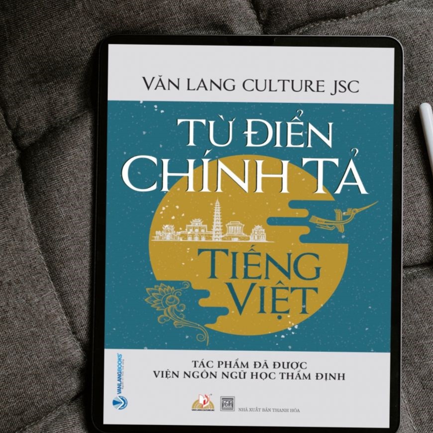 Từ Điển Chính Tả Tiếng Việt ( Tác Phẩm Được Viện Ngôn Ngữ Học Thẩm Định)