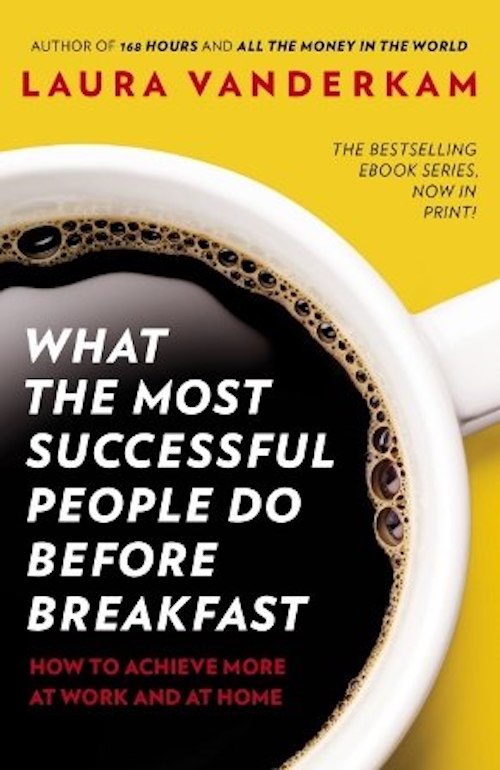 Sách phát triển bản thân tiếng Anh: What The Most Successful People Do Before Breakfast