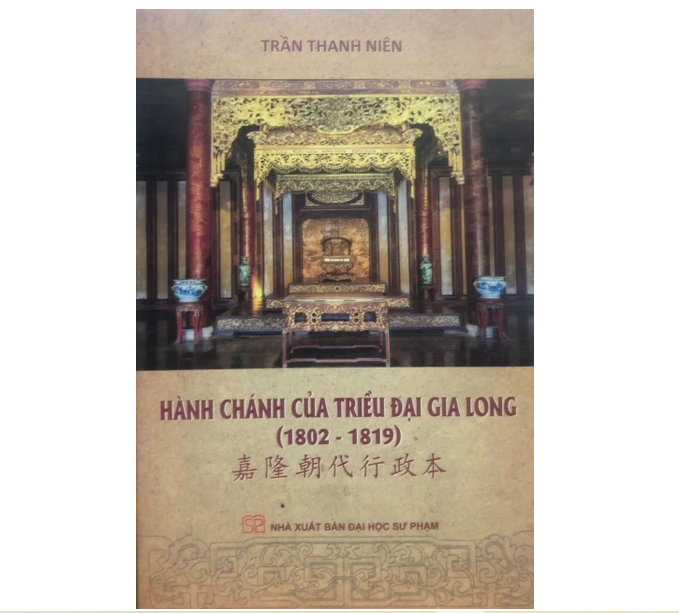 Hành Chánh Của Triều Đại Gia Long (1802 - 1819) - Trần Thanh Niên