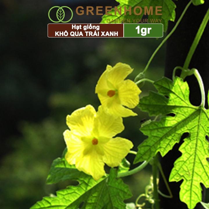 Hạt Giống Khổ Qua Greenhome, Gói 0,5gr, Dễ Trồng Quanh Năm, Nảy Mầm Cao, Thu Hoạch Nhanh, Năng Suất Cao T05