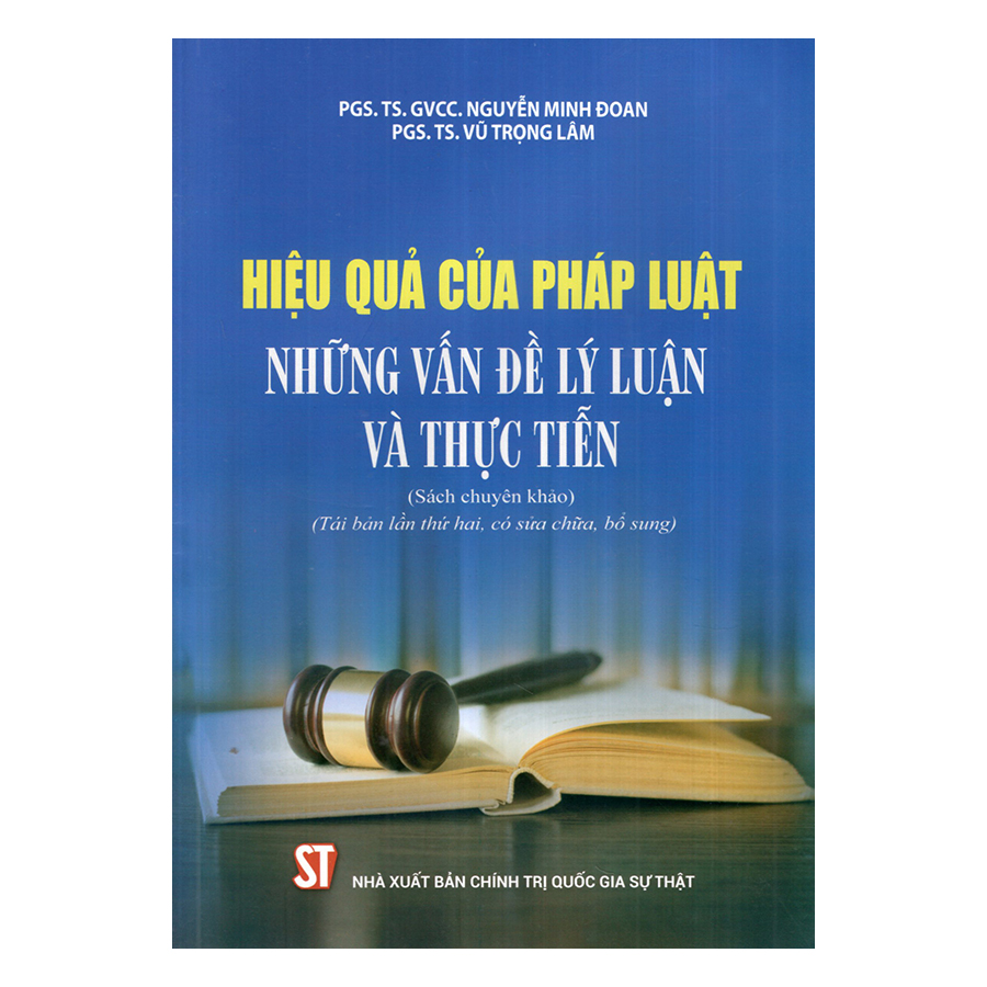 Hiệu Quả Của Pháp Luật - Những Vấn Đề Lý Luận Và Thực Tiễn