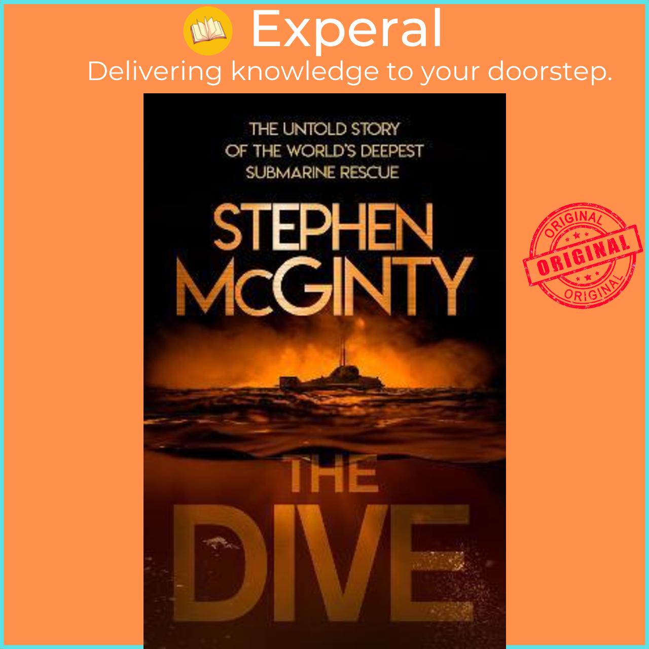 Sách - The Dive : The Untold Story of the World's Deepest Submarine Rescue by Stephen McGinty (UK edition, paperback)