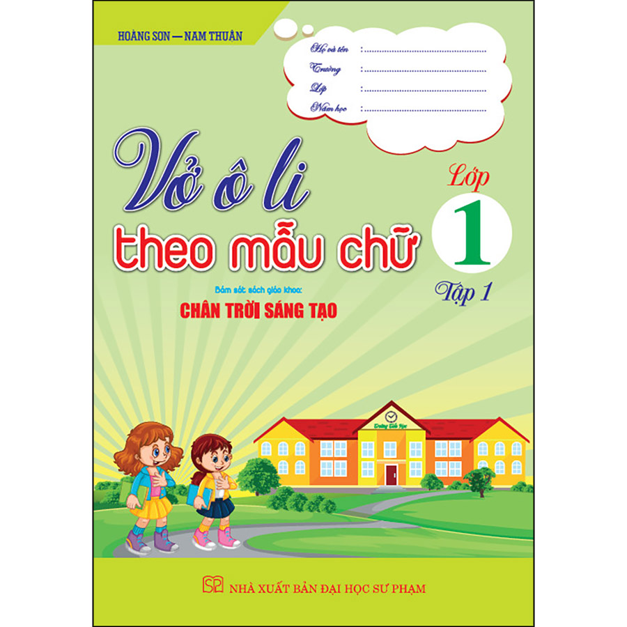 Vở Ô Li Theo Mẫu Chữ Lớp 1 - Tập 1 (Bám Sát SGK Chân Trời Sáng Tạo)