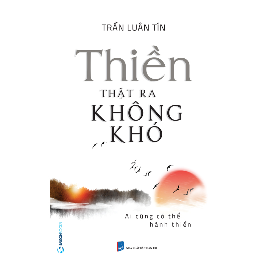 Thiền Thật Ra Không Khó (Ai Cũng Có Thể Hành Thiền)