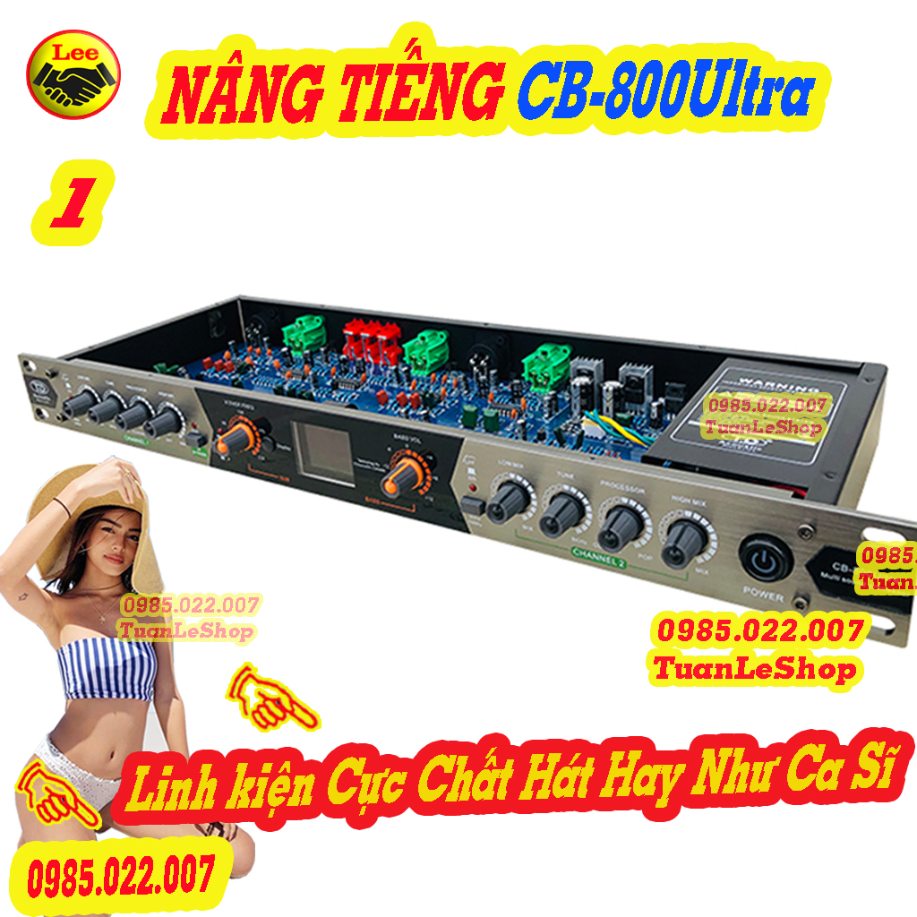 NÂNG TIẾNG HAT – C B 800 , HÀNG CAO CẤP CHO TIẾNG BASS CĂNG , TREBLE SÁNG, LỜI HAY