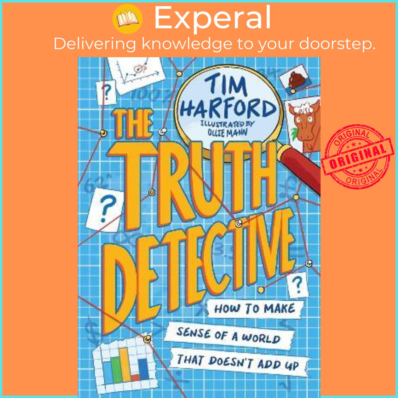 Sách - The Truth Detective : How to make sense of a world that doesn't add up by Tim Harford