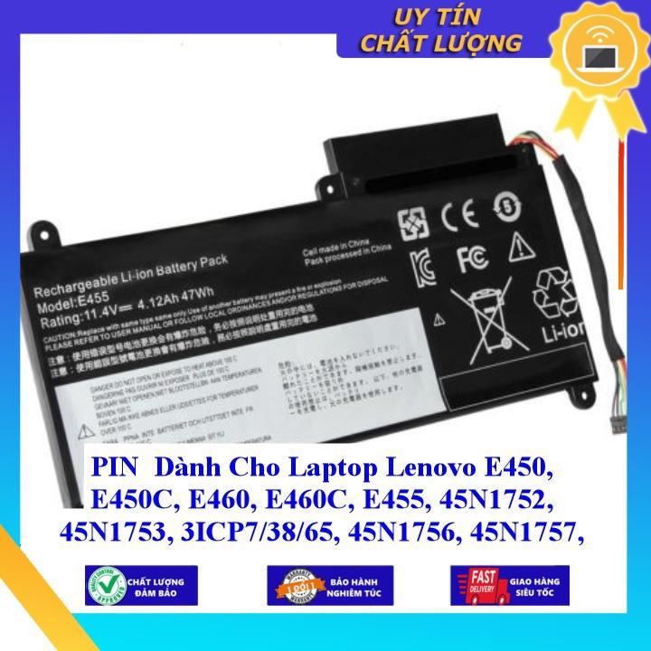 PIN dùng cho Laptop Lenovo E450 E450C E460 E460C E455 45N1752 45N1753 3ICP7/38/65 45N1756 45N1757 45N1754 - Hàng Nhập Khẩu New Seal