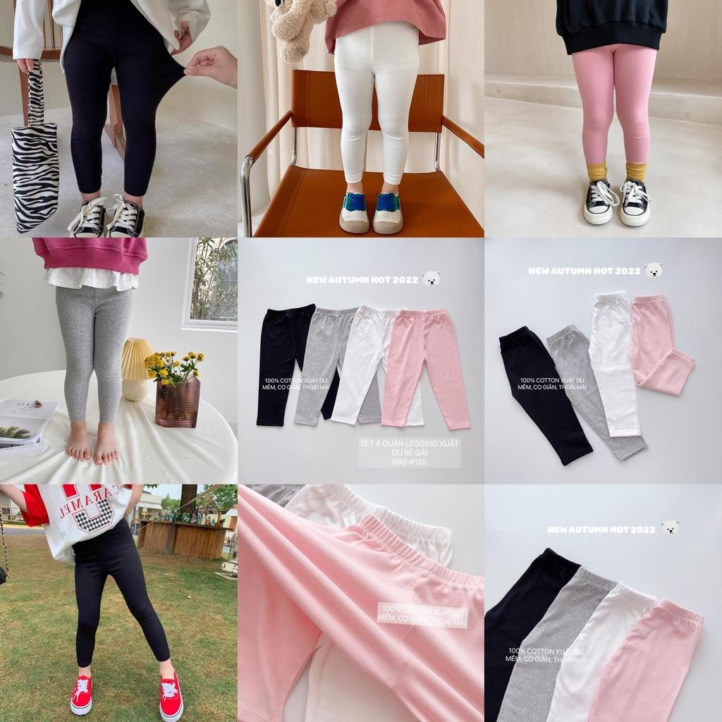 Set 4 quần LEGGING dài 100% cotton xuất dư siêu co giãn, mặc thoải mái cho bé gái 10-17kg