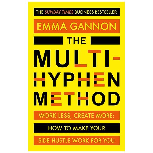 The Multi-Hyphen Method: The Sunday Times Business Bestseller