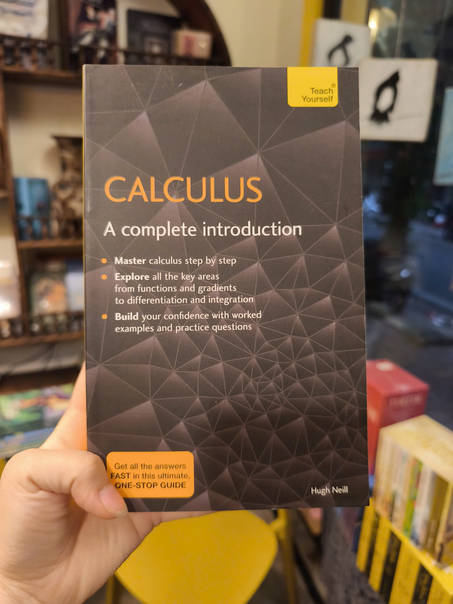 Sách - Calculus: A Complete Introduction: The Easy Way to Learn Calculus by Hugh Neill