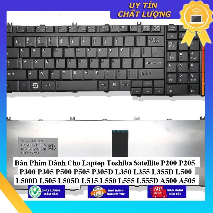 Bàn Phím dùng cho Laptop Toshiba Satellite P200 P205 P300 P305 P500 P505 P305D L350 L355 L355D L500 L500D L505 L505D L5 - Hàng Nhập Khẩu New Seal