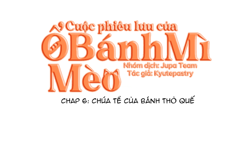 cuộc phiêu lưu của ổ bánh mì mèo chapter 6 2