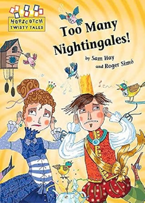 Hopscotch Twisty Tales: Too Many Nightingales!