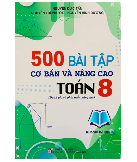 Sách - 500 Bài tập cơ bản và nâng cao Toán lớp 8