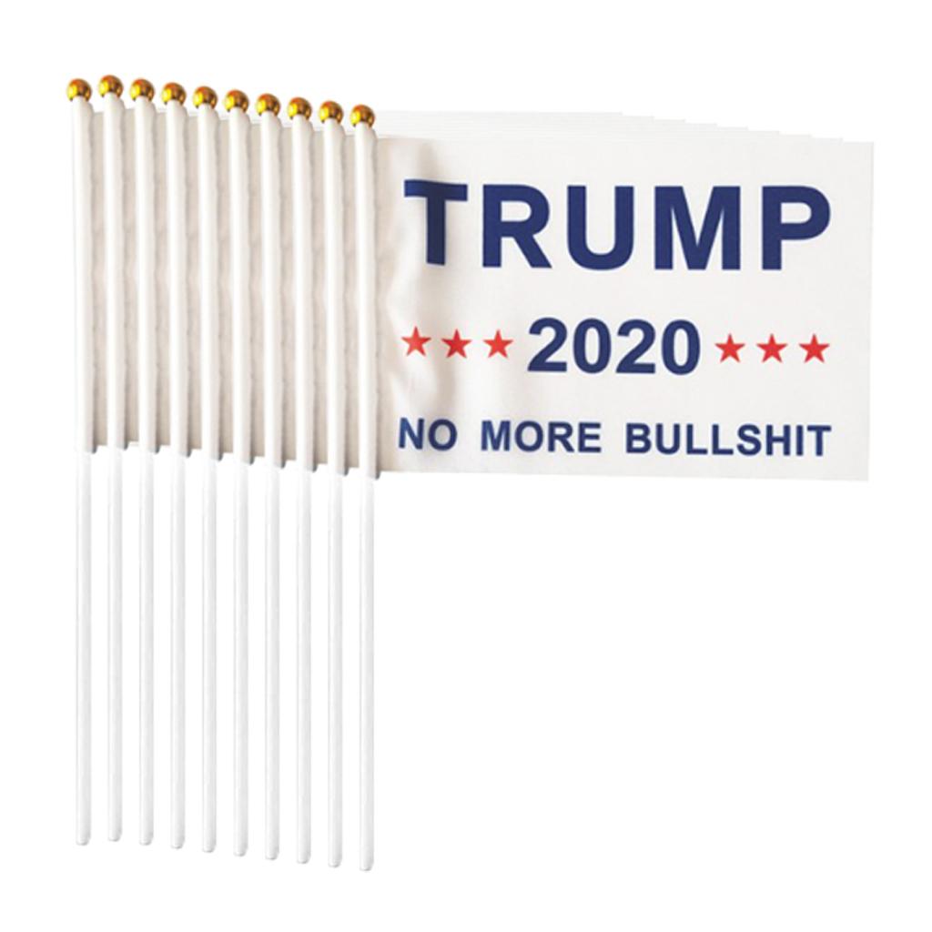 10Pcs American 2020 Small Hand Flags 5x8in Trump NO MORE BULLSHIT Flags
