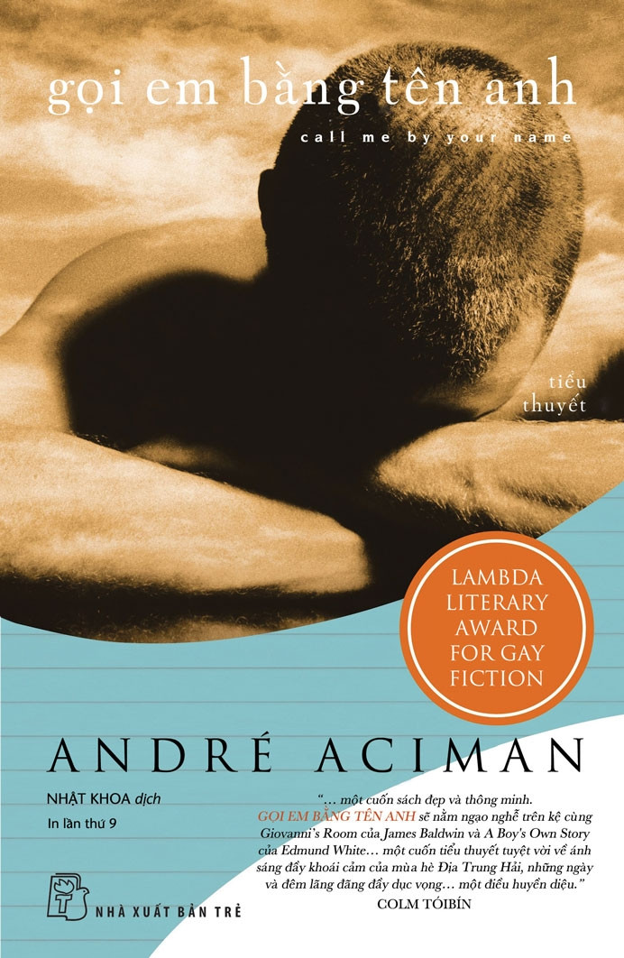 GỌI EM BẰNG TÊN ANH (Call Me By Your Name) - André Aciman - Nhật Khoa dịch - (bìa mềm)