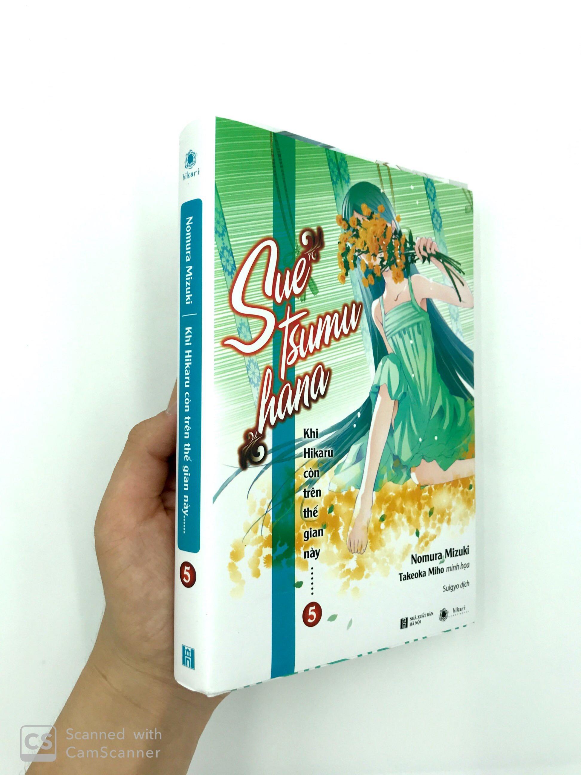 Sách Khi Hikaru Còn Trên Thế Gian Này - Tập 5: Suetsumuhana (Tặng kèm 1 bookmark và 1 poster số lượng có hạn)