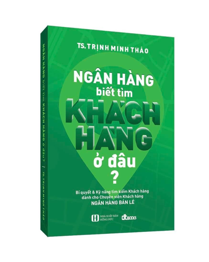 Ngân hàng biết tìm khách hàng ở đâu?