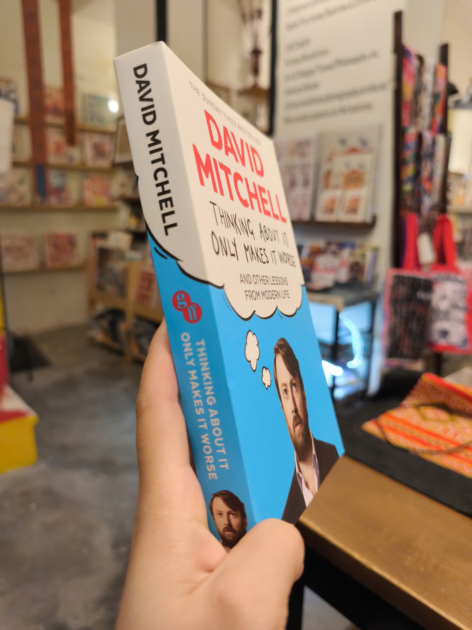 Sách - Thinking About It Only Makes It Worse: And Other Lessons from Modern Life by David Mitchell