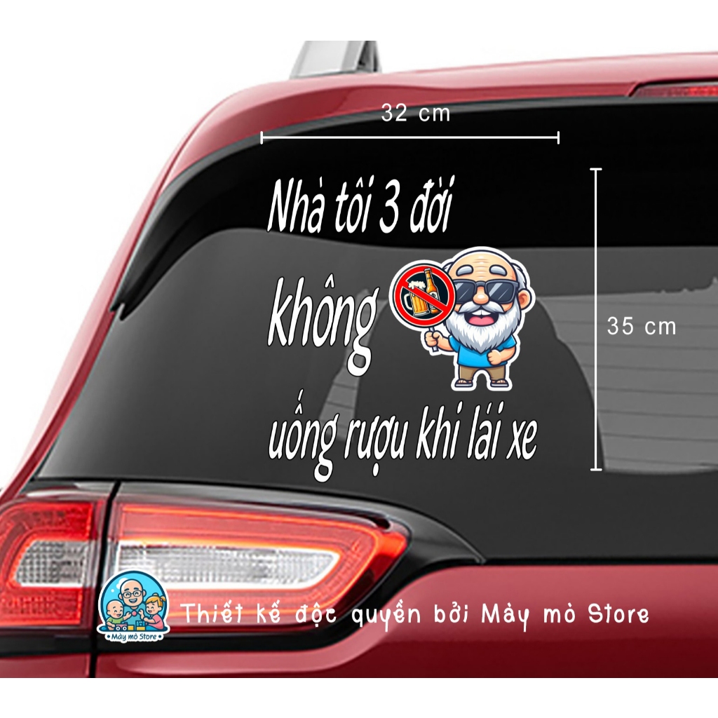 Decal dán xe, tem dán xe, 3 đời không uống rượu - thiết kế đặc biệt phủ sơn UV dán kính hậu ôtô Mày mò Store.