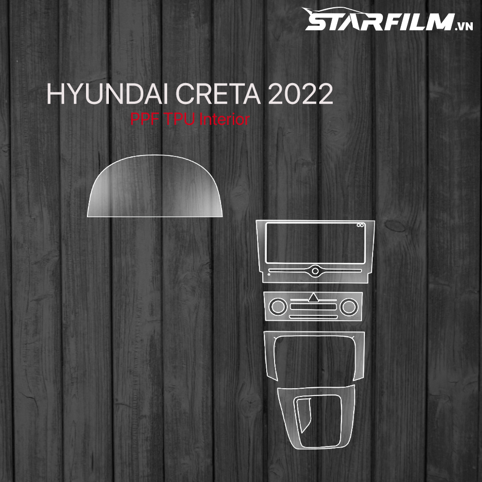 Hyundai Creta 2022 PPF TPU nội thất chống xước tự hồi phục STARFILM