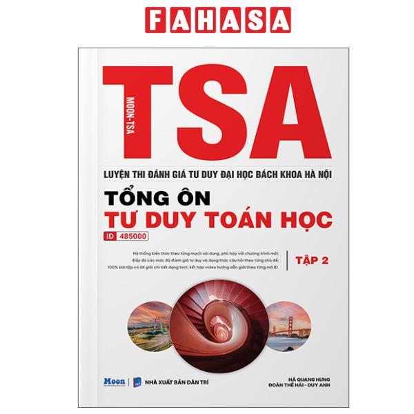Sách - TSA - Luyện Thi Đánh Giá Tư Duy Đại Học Bách Khoa Hà Nội - Tổng Ôn Tư Duy Toán Học - Tập 2