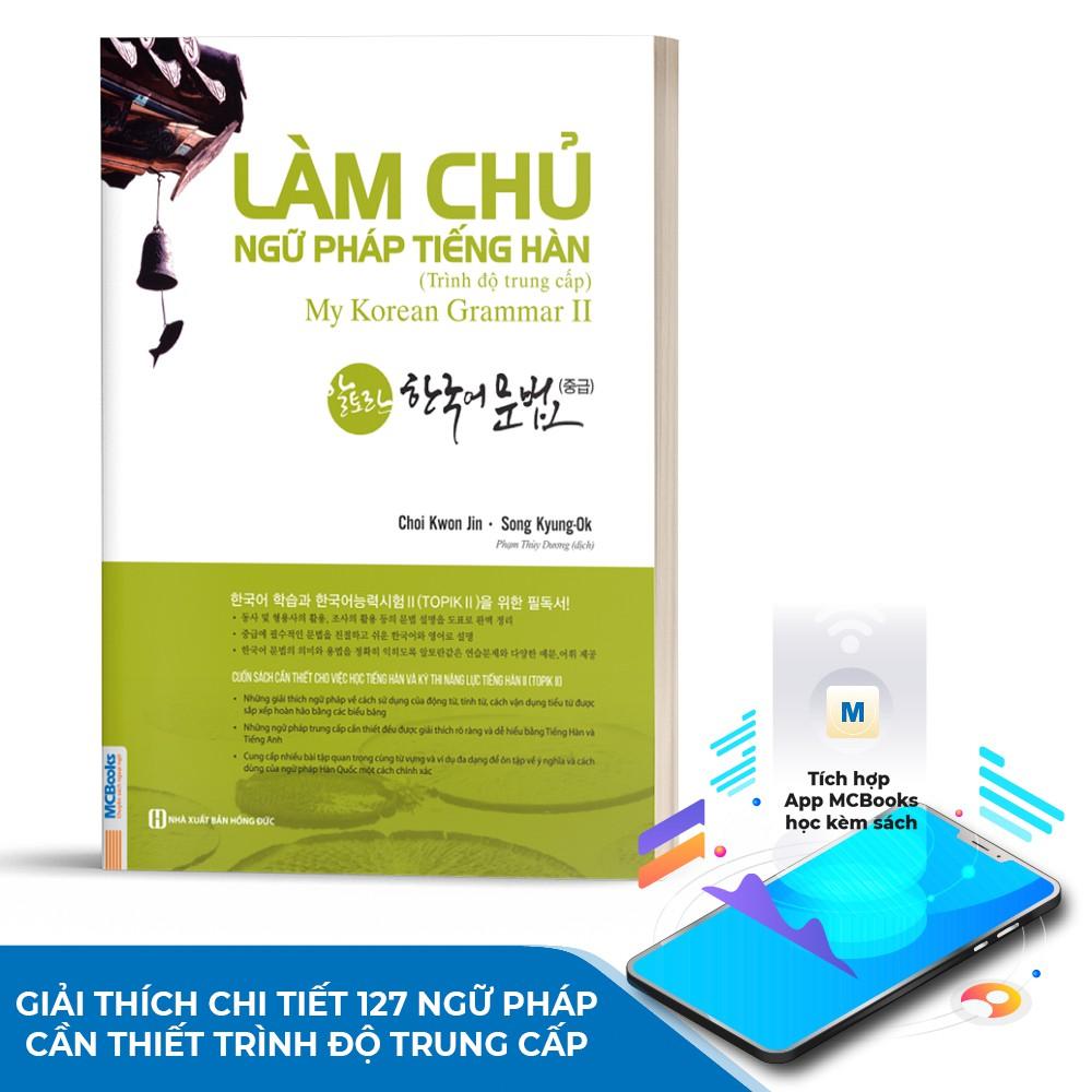 Sách - Làm Chủ Ngữ Pháp Tiếng Hàn Trung Cấp - Giải Thích Chi Tiết