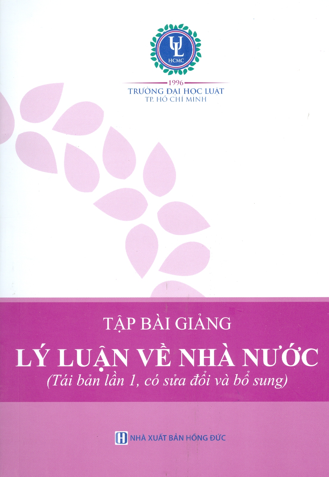 Tập Bài Giảng LÝ LUẬN VỀ NHÀ NƯỚC (Tái bản lần 1, có sửa đổi và bổ sung)