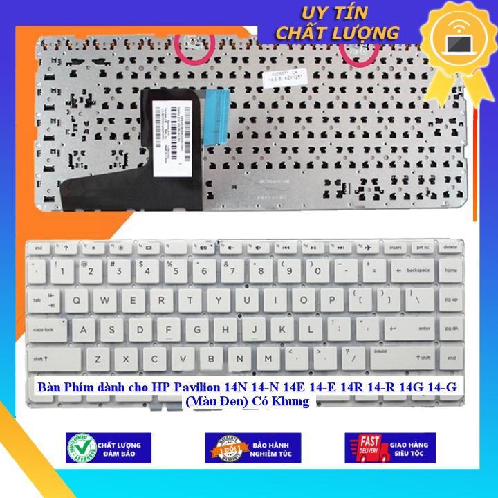 Bàn Phím dùng cho HP Pavilion 14N 14-N 14E 14-E 14R 14-R 14G 14-G Có Khung - Hàng Nhập Khẩu New Seal