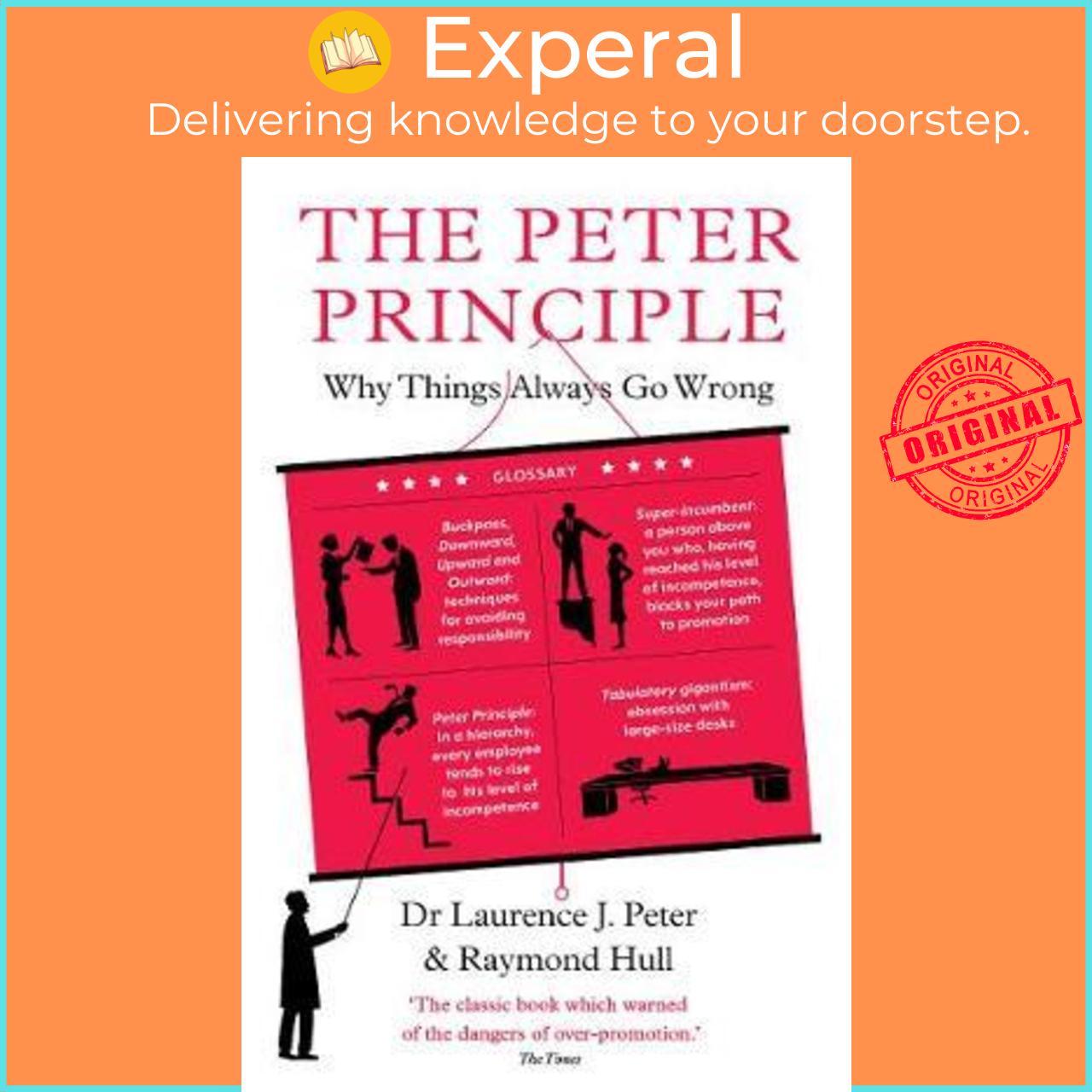 Sách - The Peter Principle : Why Things Always Go Wrong: As Featured on Radio 4 by Raymond Hull (UK edition, paperback)