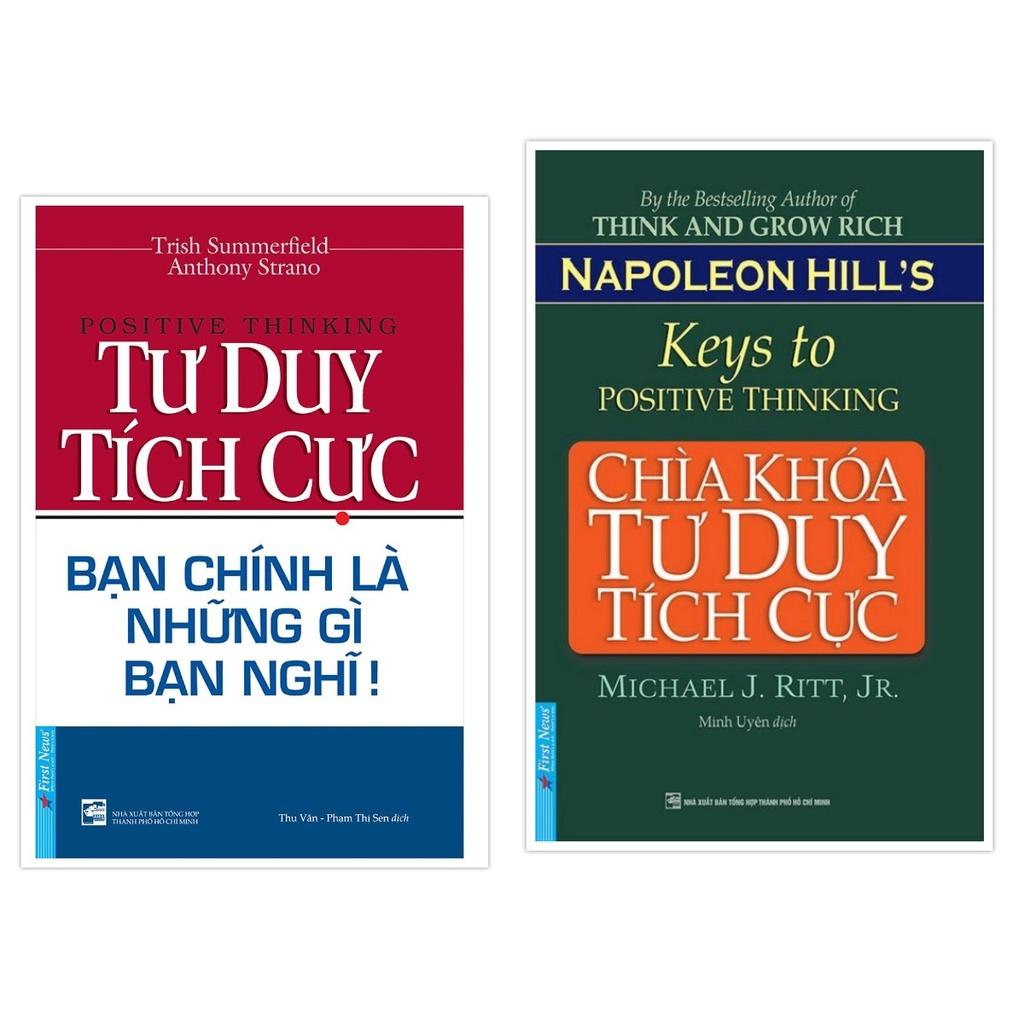 Combo Tư Duy Tích Cực Bạn Chính Là Những Gì Bạn Nghĩ ! + Chìa Khóa Tư Duy Tích Cực - Bản Quyền