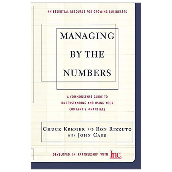 Sách ngoại văn: Managing By The Numbers: A Commonsense Guide To Understanding And Using Your Company's Financials
