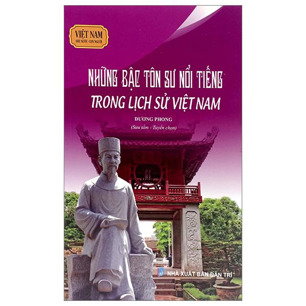 Việt Nam Đất Nước-Con Người - Những Bậc Tôn Sư Nổi Tiếng Trong Lịch Sử Việt Nam