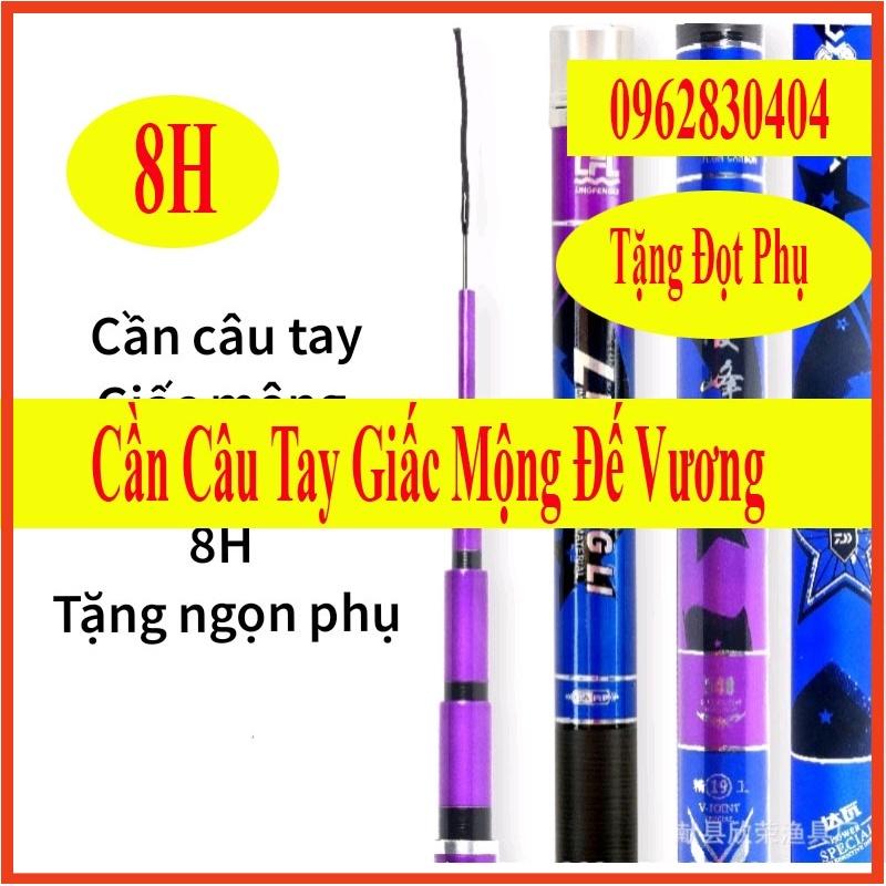 Cần Câu Tay Giấc Mộng Đế Vương 8H Siêu Bạo Lực Tặng Kèm Đọt Phụ