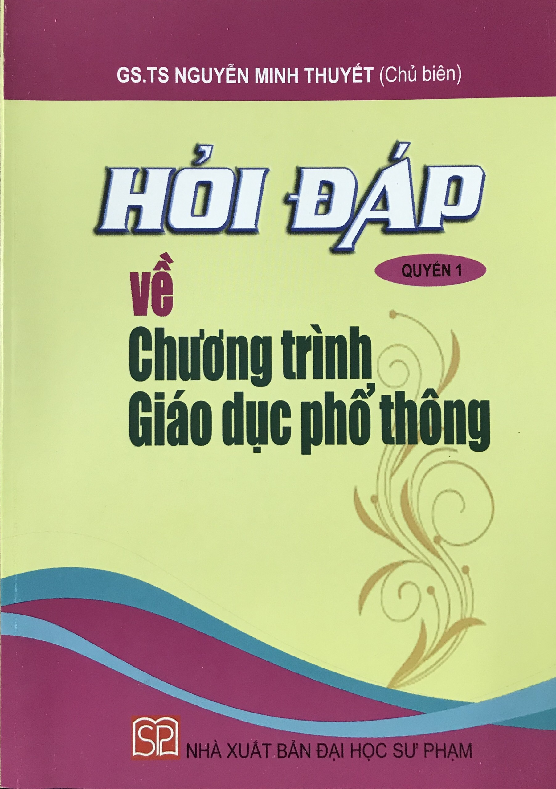 Hỏi Đáp về Chương trình Giáo dục phổ thông - Quyển 1