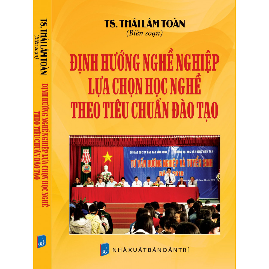 ĐỊNH HƯỚNG NGHỀ NGHIỆP LỰA CHỌN HỌC NGHỀ THEO TIÊU CHUẨN ĐÀO TẠO