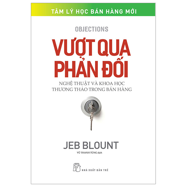 COMBO JEB BLOUNT : KỸ NĂNG BÁN HÀNG TRỰC TUYẾN + ĐAM MÊ TÌM KIẾM KHÁCH HÀNG TIỀM NĂNG + VƯỢT QUA PHẢN ĐỐI