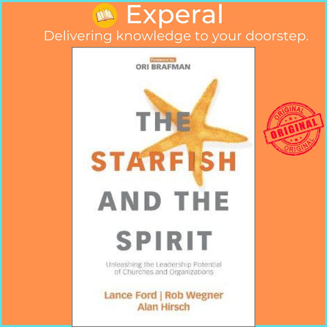 Sách - The Starfish and the Spirit : Unleashing the Leadership Potential of Church by Lance Ford