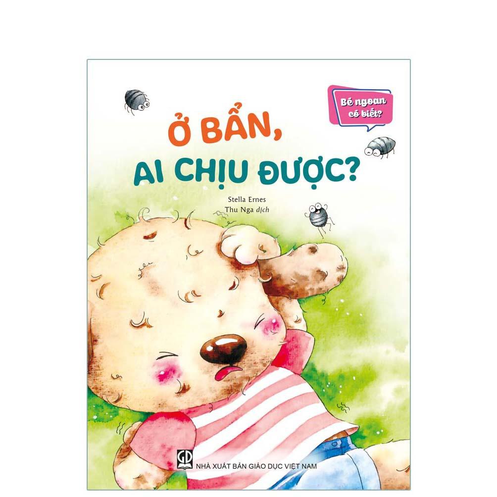 Bé Ngoan Có Biết - Ở Bẩn, Ai Chịu Được