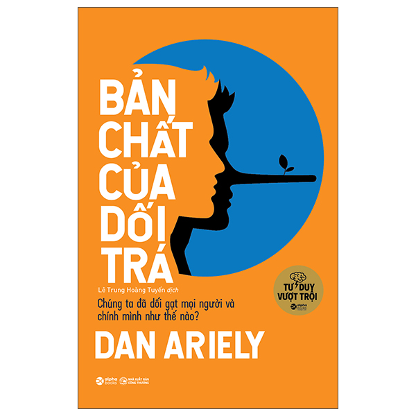 Bản Chất Của Dối Trá (Tái Bản) (Quà Tặng Tickbook)