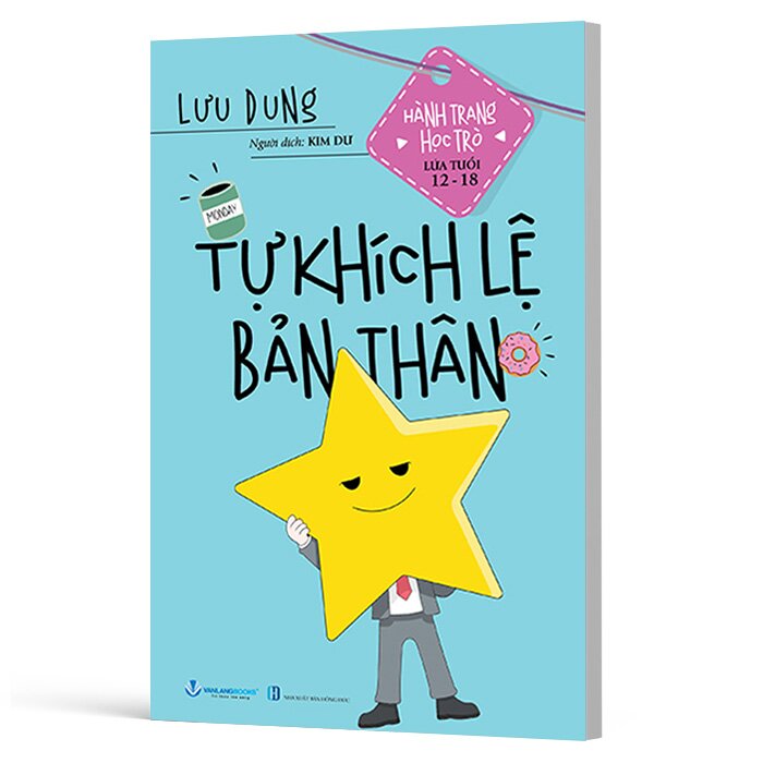 Hành Trang Học Trò Lứa Tuổi 12-18 - Tự Khích Lệ Bản Thân - Lưu Dung