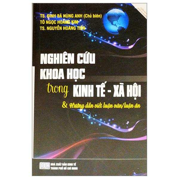 Nghiên Cứu Khoa Học Trong Kinh Tế - Xã Hội Và Hướng Dẫn Viết Luận Văn, Luận Án