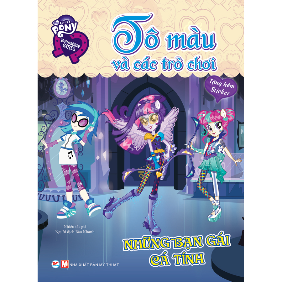 Pony Tô Màu Và Các Trò Chơi - Những Bạn Gái Cá Tính (Tặng Kèm Sticker)