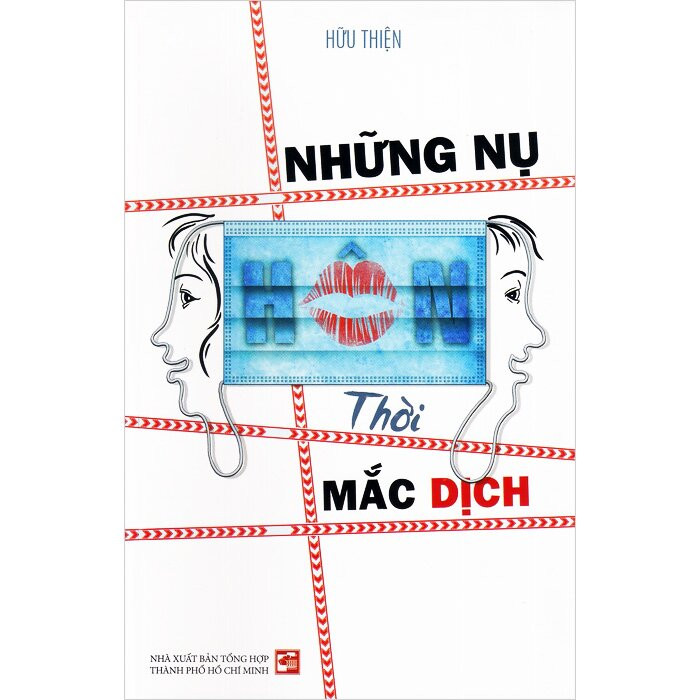 NHỮNG NỤ HÔN THỜI MẮC DỊCH - Hữu Thiện - (bìa mềm)